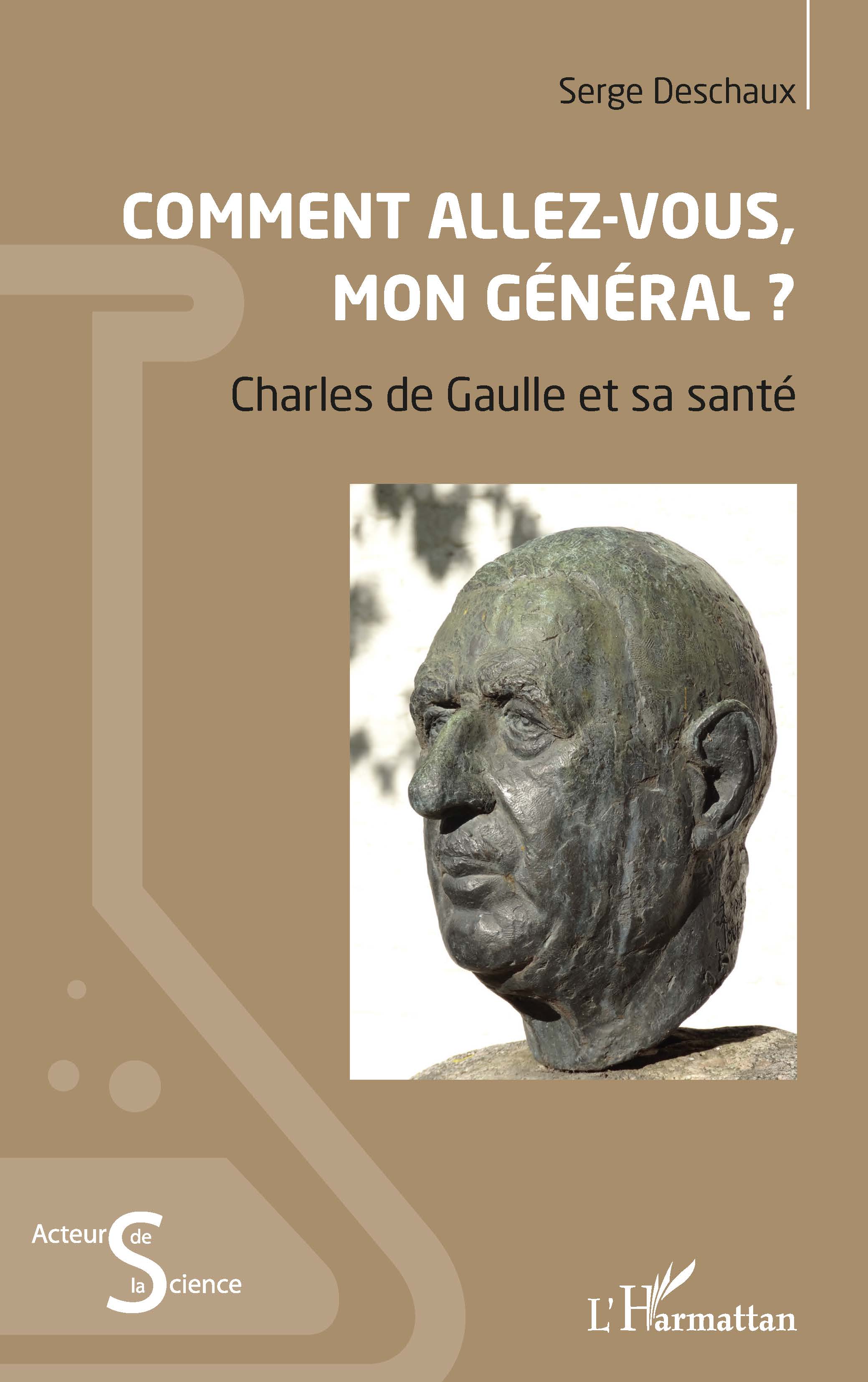 Comment allez vous mon Général_santé du général de Gaulle_ouvrage de Serge Deschaux