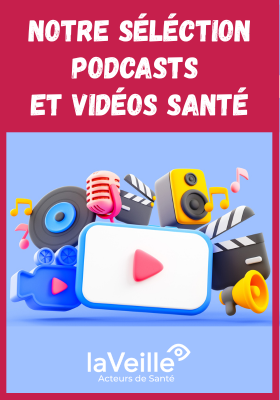 La Veille – rubrique podcasts-vidéos